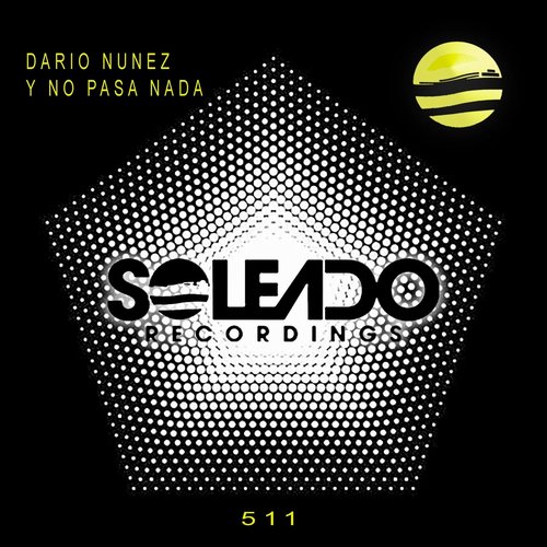 Dario Nunez - Y NO PASA NADA Feat LA PITI [511]